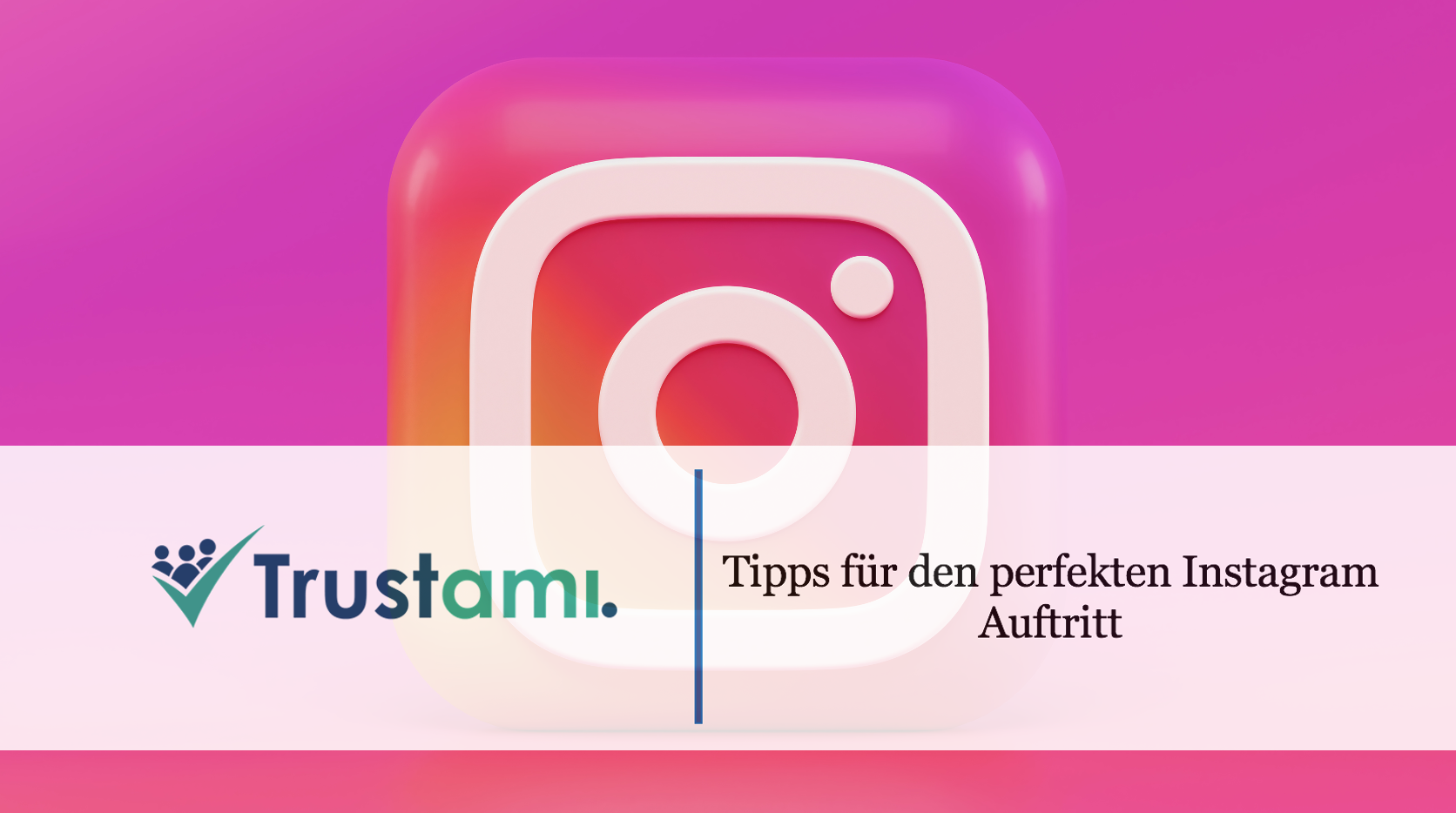 Tipps für den perfekten Instagram Auftritt